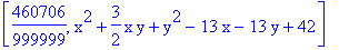 [460706/999999, x^2+3/2*x*y+y^2-13*x-13*y+42]